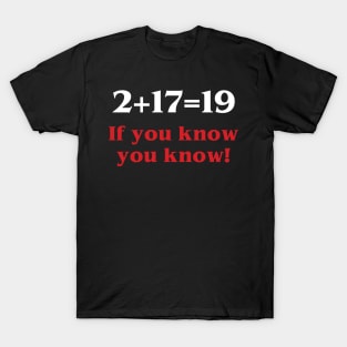 2+17=19 T-Shirt